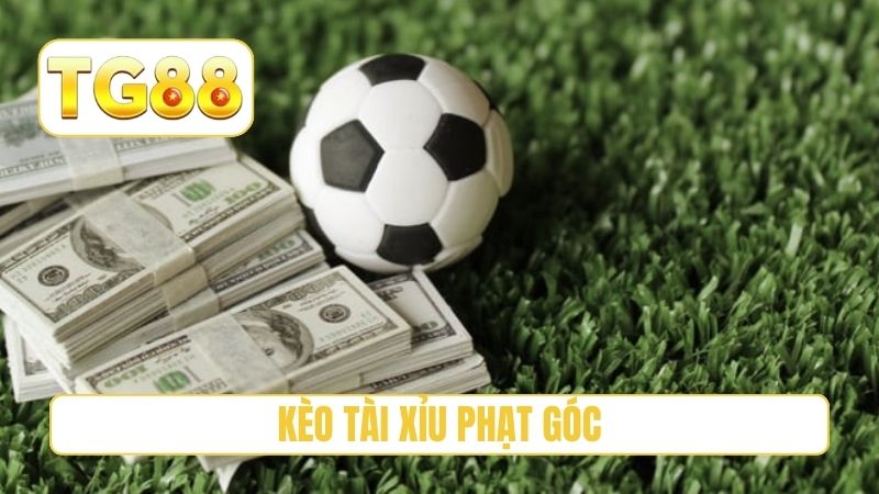 Kèo Tài Xỉu Phạt Góc